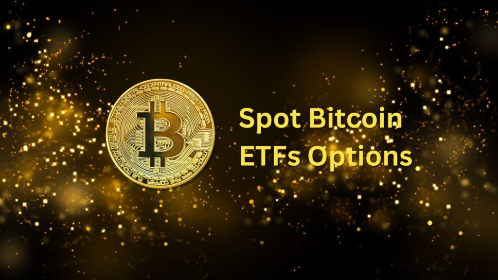 Bitcoin ETFs Options