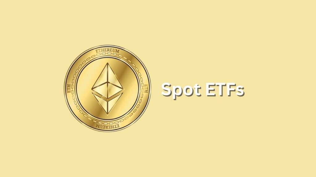 Ethereum Spot ETFs