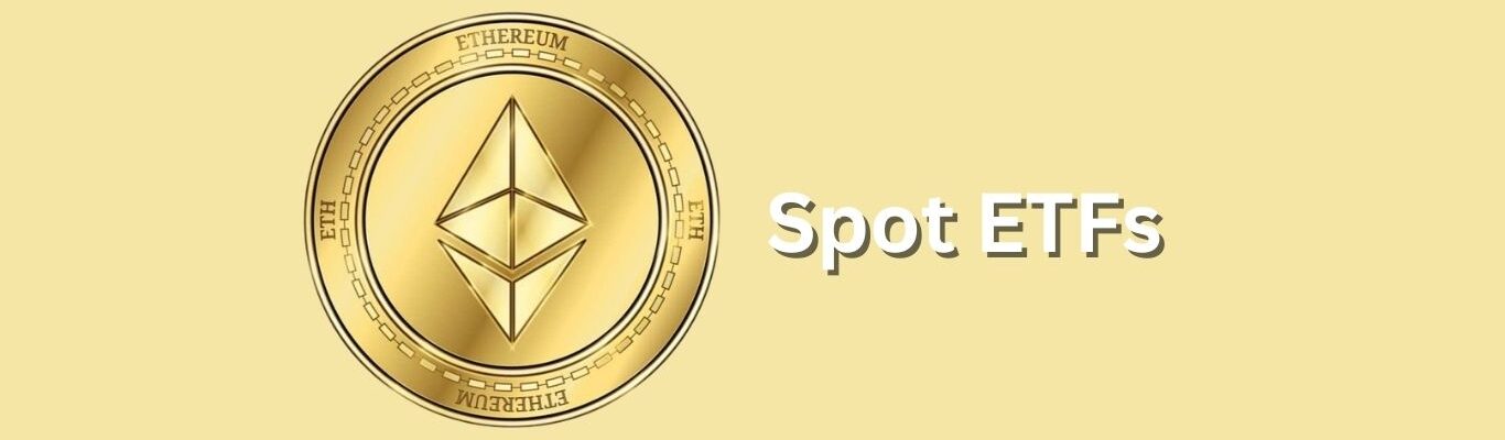 Ethereum Spot ETFs